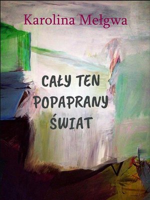 cover image of Cały ten popaprany świat